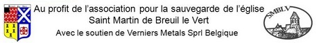 Au profit de l'association pour la sauvegarde de l'église Saint Martin de Breuil-le-Vert  -  Avec le soutien de Verniers Metals Sprl Belgique